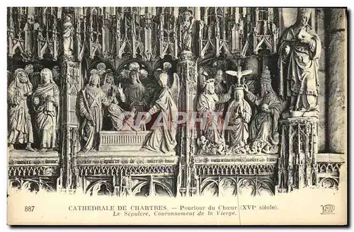 Cartes postales Cathedrale de Chartres Pourtour du Choeur XVl e siecle Le sepulcre couronnement de la vierge