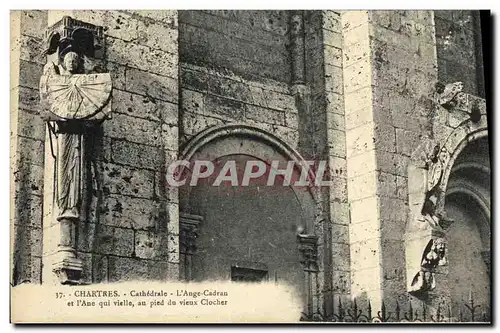 Ansichtskarte AK Chartres La Cathedrale L Ange Cadran et l ane qui vielle au pied du clocher