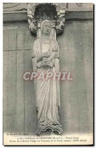 Cartes postales Chartres Cathedrale Portail Nord Statue de la Sainte Vierge au Trumeau de la Porte centrale