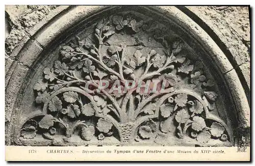 Cartes postales Cathedrale de Chartres Decoration du Tympan d une Fenetre d une maison du 13eme