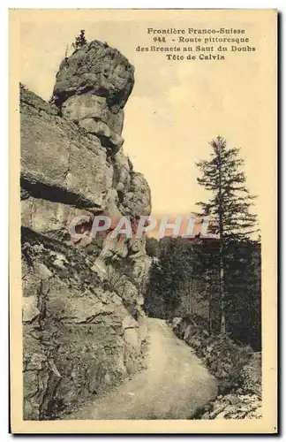 Cartes postales Frontiere Franco Suisse Route Pittoresque des Brenets au Saunt du Doubs Tete de Calvin