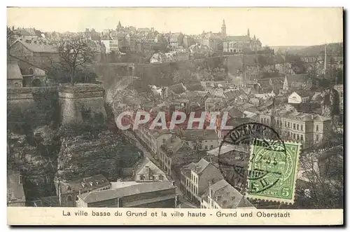 Cartes postales La Ville Basse du Grund et la Ville Haute Grand Und Oberstadt