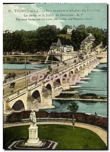 Ansichtskarte AK Tours Le Pont de pierre et la Loire La Tranchee Le Jardin et la Statue de Descartes