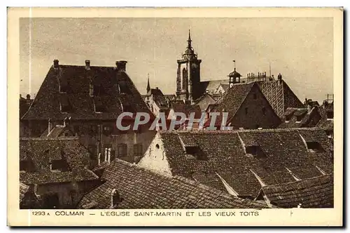 Ansichtskarte AK Colmar L Eglise Saint Martin et les Vieux Toits