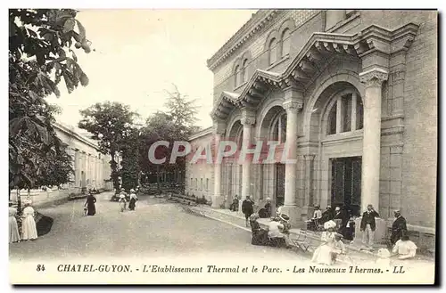 Cartes postales Chatel Guyon L Etablissement Thermal et le Parc Les Nouveaux Thermes