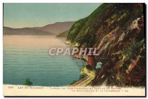 Cartes postales Lac du Bourget Tunnel de Saint Innocent et Rocher de Brison Le bout du lac et le colombier