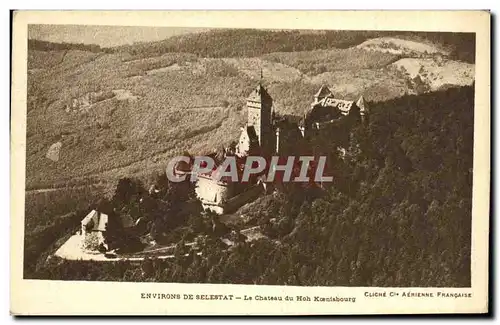 Ansichtskarte AK Environs de Selestat Le Chateu du Hoh Koenigsbourg