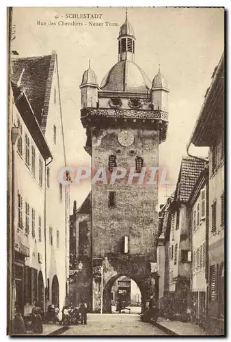 Cartes postales Schlestadt Rue des Chevalies Neuer Turm