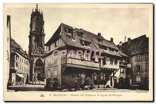 Ansichtskarte AK Selestat Marche aux Poissons et Eglise St Georges