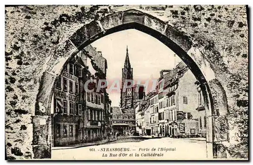 Ansichtskarte AK Strasbourg Porte de l Hopital La Rue d Or et la Cathedrale