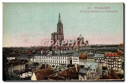 Ansichtskarte AK Strasbourg Le Palais Rohan et la Cathedrale