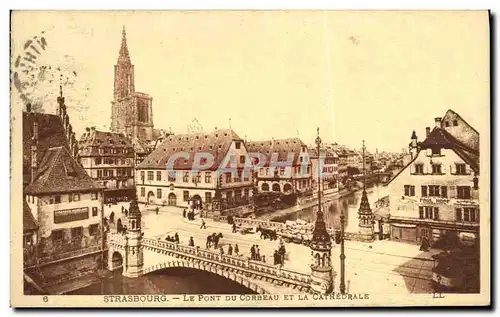 Ansichtskarte AK Strasbourg Le Pont du Corbeau et la Cathedrale