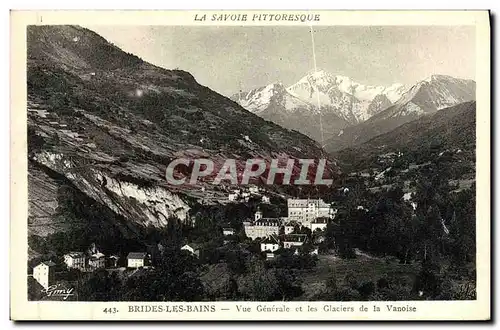 Cartes postales Brides les Bains Vue Generale et les Glaciers de la Vanoise