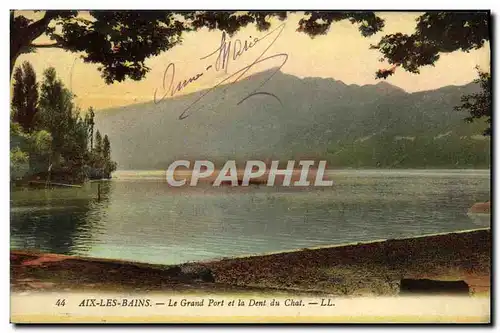 Cartes postales Aix Les Bains Le Grand Port et le Dent du Chat