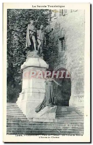 Cartes postales Chambery Place du chateau Les freres de Maistre L entree du chateau