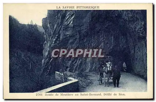 Cartes postales Route de Moutiers au Saint Bernard Defile de Siex Caleche