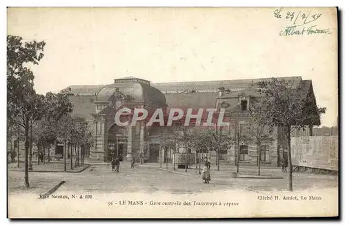 Cartes postales Le Mans Gare Centrale des Tramways a vapeur