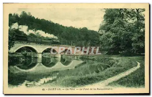 Cartes postales Saint Lo La Vire Le Pont de la Buissonniere Train