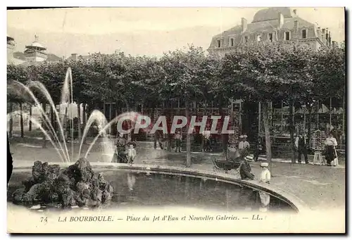 Cartes postales La Bourboule Place Jet d Eau et Nouvelles Galeries
