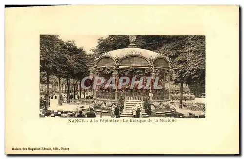 Cartes postales Nancy la Pepiniere Le Kiosque de la Musique