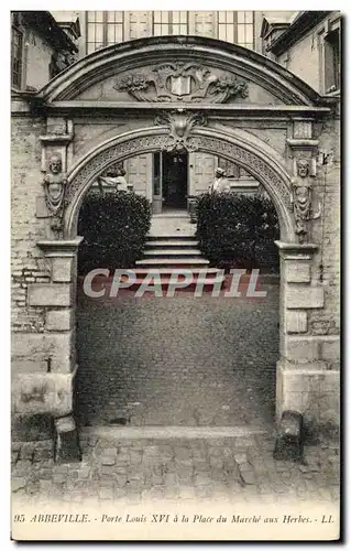 Cartes postales Abbeville Porte Louis XVI a la place du marche aux herbes