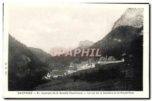 Cartes postales Dauphine Couvent de la Grande Chartreuse Le Col de la Ruchere et le Grand Som