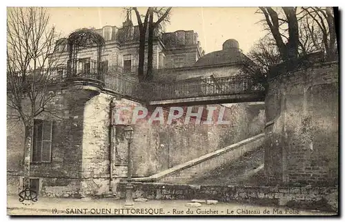 Cartes postales Saint Ouen Pittoresque Rue du Guichet Le Chateau de ma Folie
