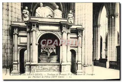 Cartes postales L Abbaye De Saint Denis Tombeau de Francois Ier et de Claude de France Par Philibert de l Orne