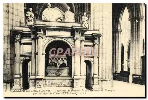Cartes postales L Abbaye De Saint Denis Tombeau de Francois 1er et de Claude de France par Philibert de l Orne