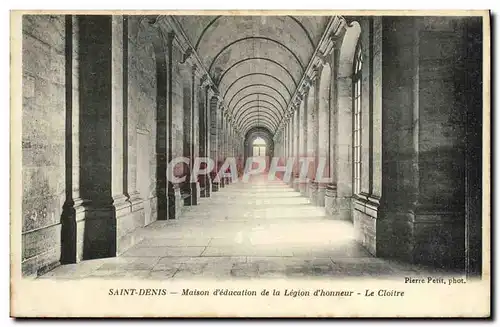 Cartes postales Saint Denis Maison d Education de la Legion d Honneur Le Cloitre