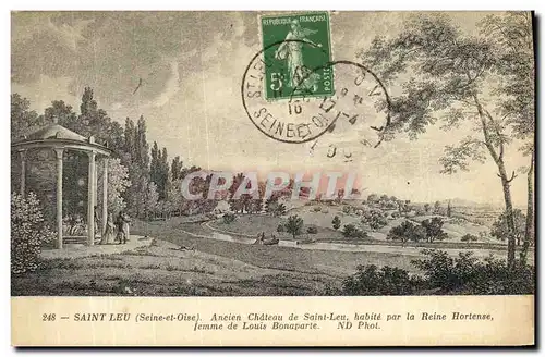 Ansichtskarte AK Saint Leu Ancien Chateau de Saint Leu Habite Par la Reine Hortense femme de louis Bonaparte