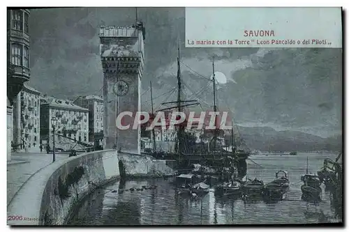 Cartes postales Savona La Marina con la Torre Leon Pancaldo d dei Pilloti Bateaux