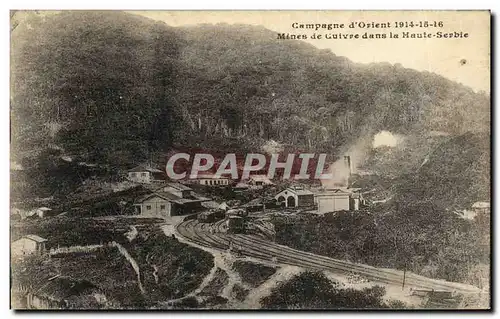 Cartes postales Campagne d Orient 1914 1916 Mines de Cuivre dans la Haute Serbie