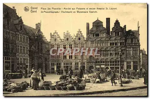 Cartes postales Gand Place Ste Pharalide Marche aux poissons et ancien hopital St Laurent