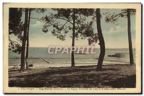 Cartes postales Cap Ferret Le Vapeur Courrier du Cap et le debarcadere Belissaire