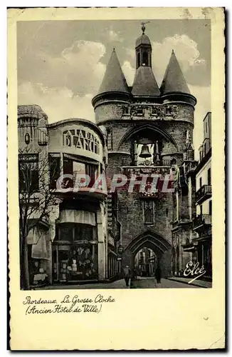 Cartes postales Bordeaux La Grosse cloche Ancien hotel de ville A la Dame Blanche