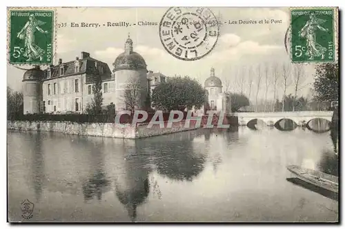 Cartes postales En Berry Reuilly Les Douves et le Pont