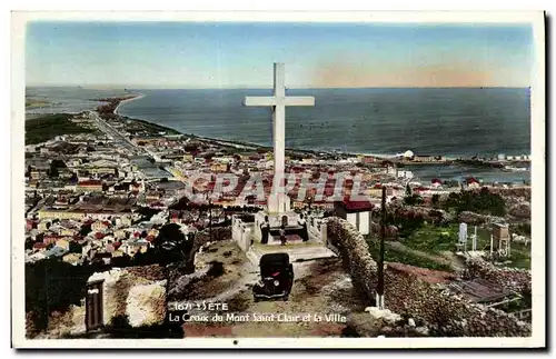 Cartes postales Sete La Craix du Mont Saint Clair et la Ville