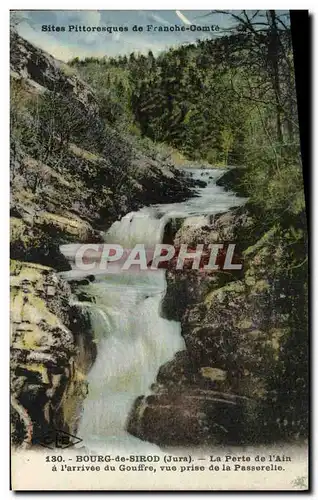 Cartes postales Bourg de Sirod La Perte de l Ain a l arrivee du Gouffre vue prise de la Passerelle