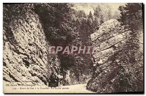 Cartes postales Le Jura Pittoresque Route de Gex a la Faucille La Roche percee