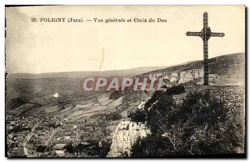 Cartes postales Poligny Vue generale et Croix du Dan