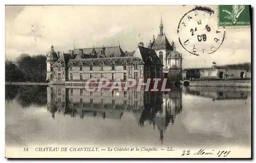 Ansichtskarte AK Chateau de Chantilly Le Chatelet et la Chapelle