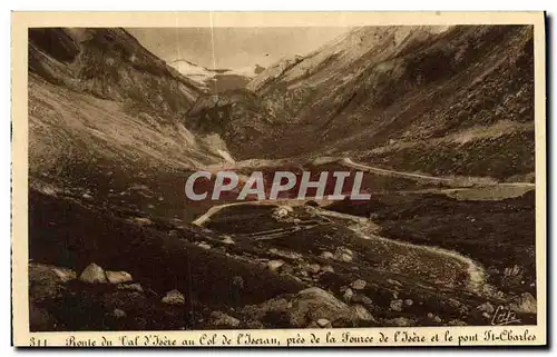 Cartes postales Route du Val d Isere au col de L Iseran pres de la Source de l Isere et le pont St Charles