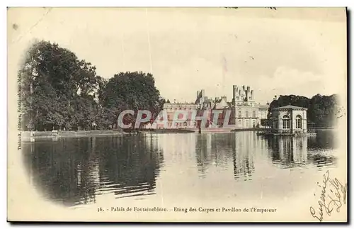 Cartes postales Fontainebleau Palais de Etang des Carpes et pavillon de l empereur