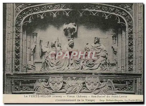 Ansichtskarte AK La Ferte Milon Vieux Chateau Bas Relief du Pont Levis Couronnement de la vierge