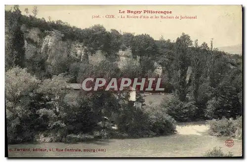 Ansichtskarte AK Cize La Riviere d Ain et les Rochers de Jarbonnel