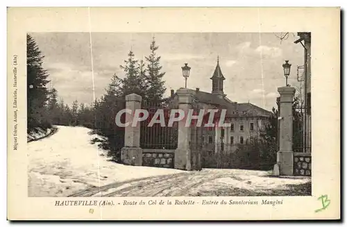 Cartes postales Hauteville Route du Col de la Rochette Entree du sanatorium Mangini