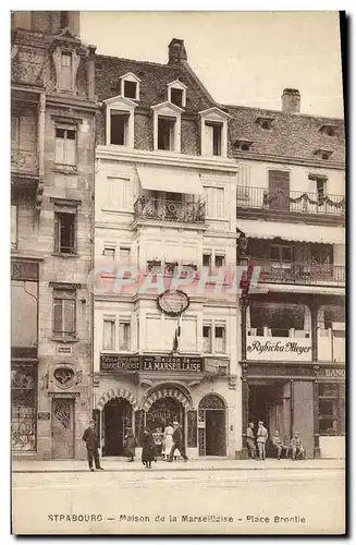 Ansichtskarte AK Strasbourg Maison de la Marsellaise Place Broglie