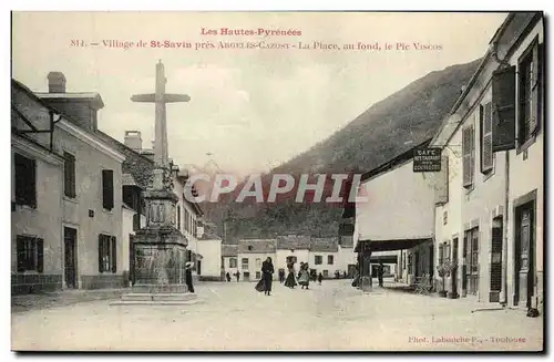 Ansichtskarte AK Village de St Savin pres Argeles Gazost La Place au Fond le Pic Viscos