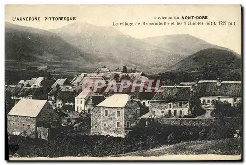 Cartes postales Environs du Mont Dore Le Village de Bressouleille et les 3 diables